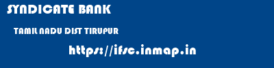 SYNDICATE BANK  TAMIL NADU DIST TIRUPUR    ifsc code